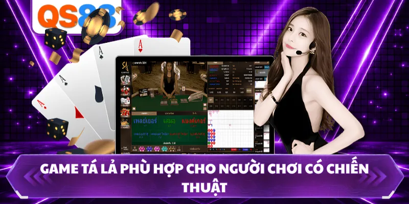 Game tá lả phù hợp cho người chơi có chiến thuật