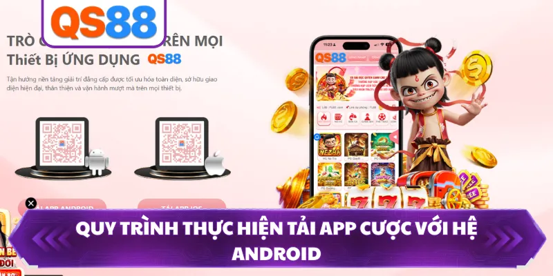 Quy trình thực hiện tải app cược với hệ Android